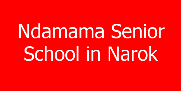 Ndamama Senior School in Narok