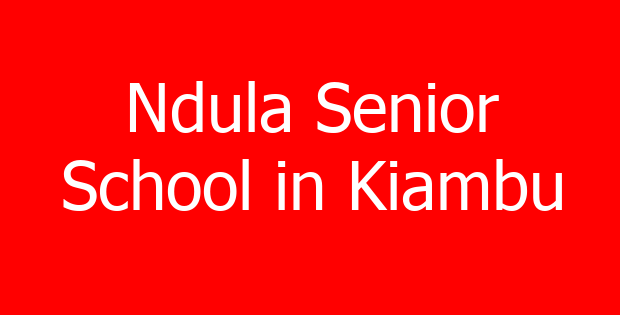 Ndula Senior School in Kiambu