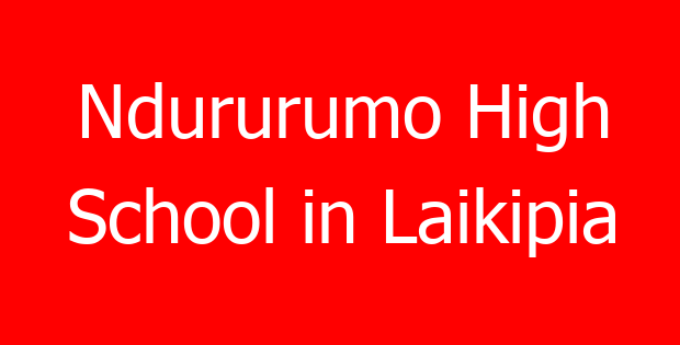Ndururumo High School in Laikipia