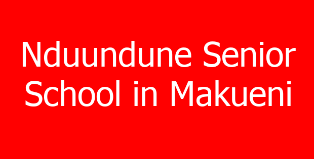 Nduundune Senior School in Makueni