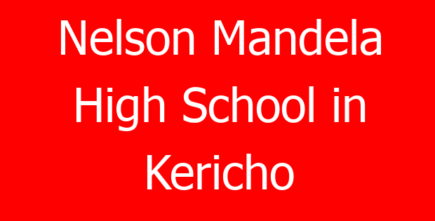 Nelson Mandela High School in Kericho
