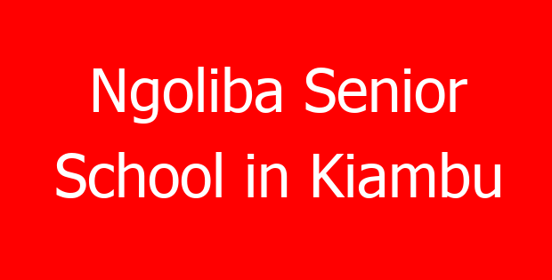 Ngoliba Senior School in Kiambu
