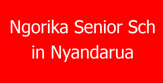 Ngorika Senior Sch in Nyandarua