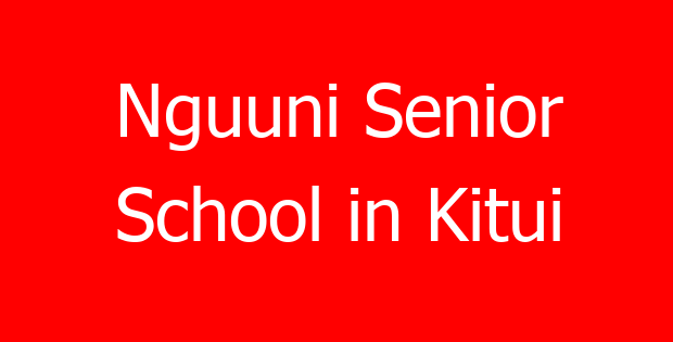 Nguuni Senior School in Kitui
