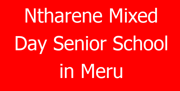 Ntharene Mixed Day Senior School in Meru