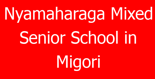 Nyamaharaga Mixed Senior School in Migori