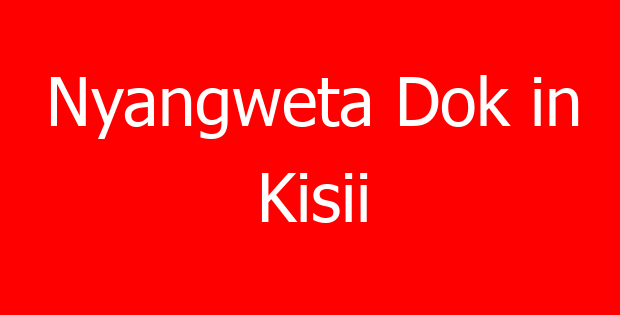 Nyangweta Dok in Kisii