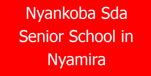 Nyankoba Sda Senior School in Nyamira