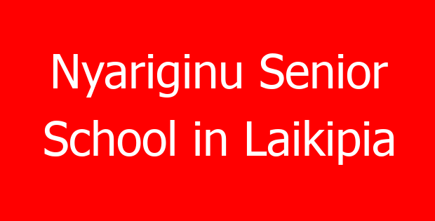 Nyariginu Senior School in Laikipia