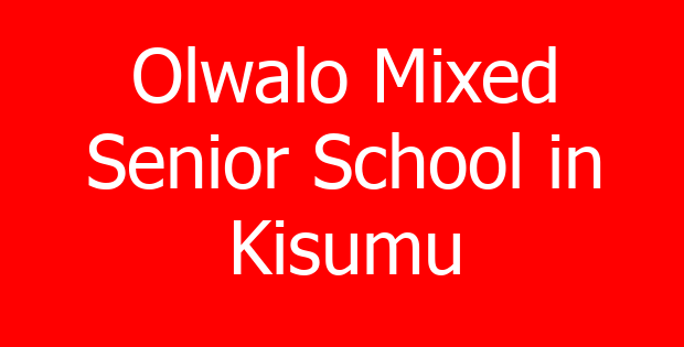 Olwalo Mixed Senior School in Kisumu