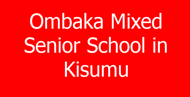 Ombaka Mixed Senior School in Kisumu