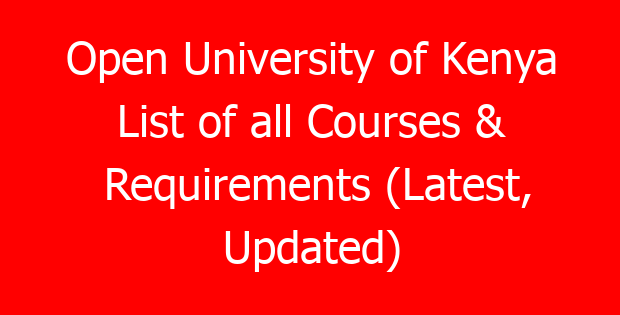 Open University of Kenya List of all Courses & Requirements (Latest, Updated)