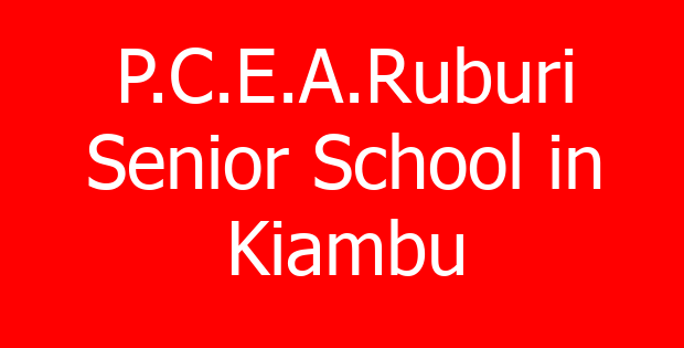 P.C.E.A.Ruburi Senior School in Kiambu