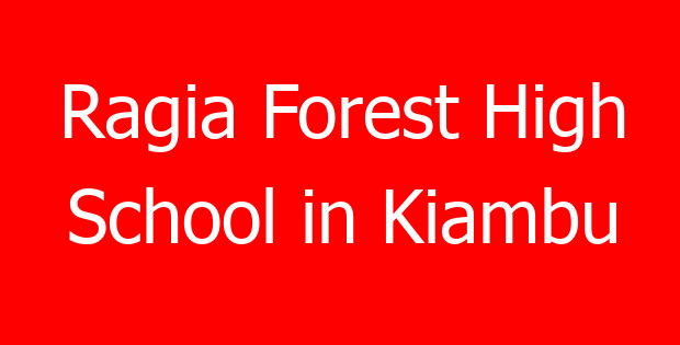 Ragia Forest High School in Kiambu