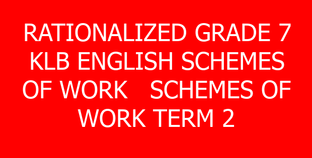 RATIONALIZED GRADE 7 KLB ENGLISH SCHEMES OF WORK   SCHEMES OF WORK TERM 2