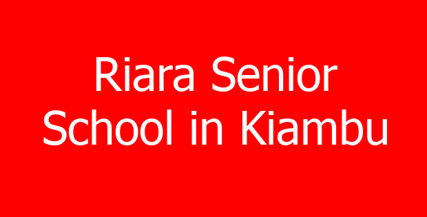 Riara Senior School in Kiambu