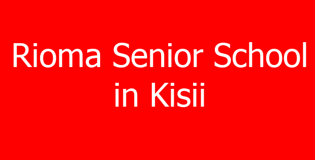 Rioma Senior School in Kisii