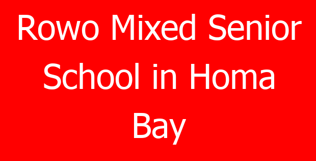 Rowo Mixed Senior School in Homa Bay