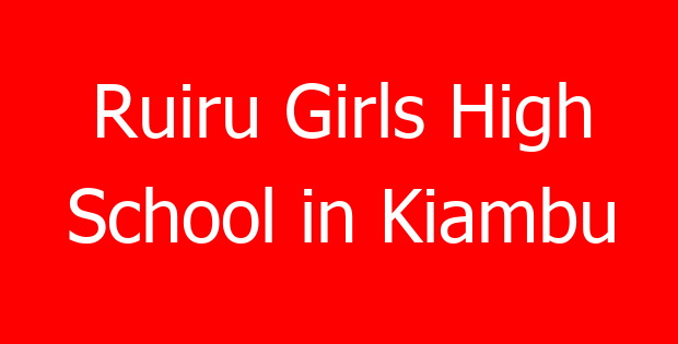 Ruiru Girls High School in Kiambu