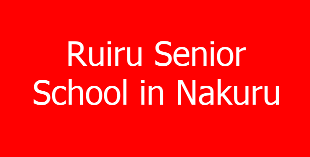 Ruiru Senior School in Nakuru