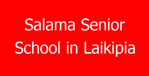 Salama Senior School in Laikipia