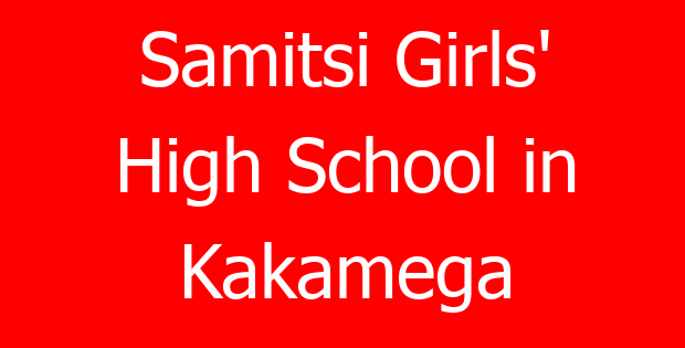 Samitsi Girls’ High School in Kakamega