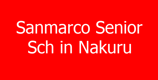 Sanmarco Senior Sch in Nakuru