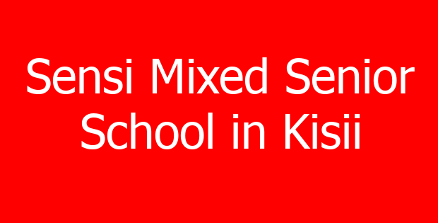 Sensi Mixed Senior School in Kisii