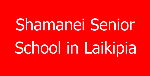 Shamanei Senior School in Laikipia