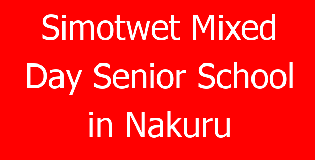 Simotwet Mixed Day Senior School in Nakuru