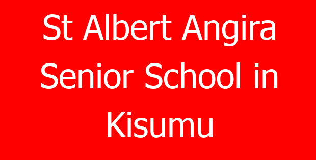 St Albert Angira Senior School in Kisumu