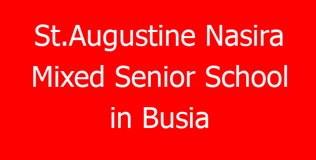 St.Augustine Nasira Mixed Senior School in Busia