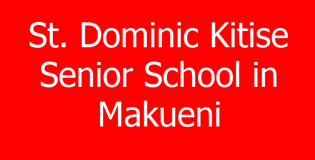 St. Dominic Kitise Senior School in Makueni