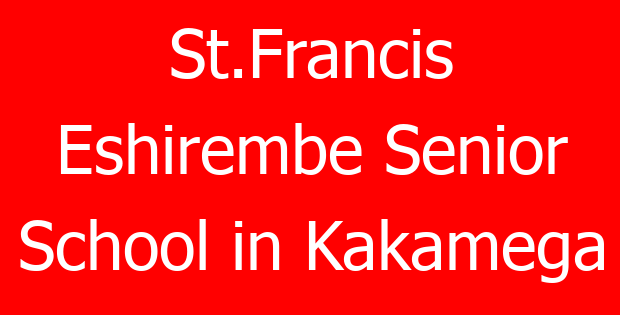 St.Francis Eshirembe Senior School in Kakamega