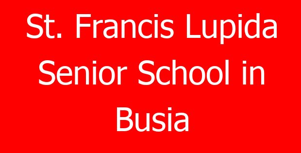 St. Francis Lupida Senior School in Busia