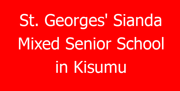 St. Georges’ Sianda Mixed Senior School in Kisumu
