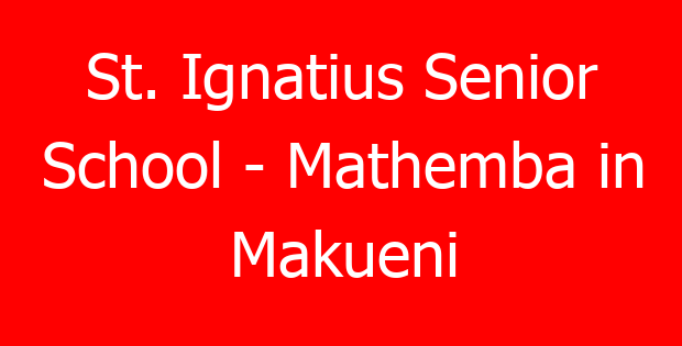 St. Ignatius Senior School – Mathemba in Makueni