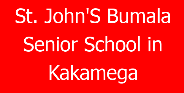 St. John’S Bumala Senior School in Kakamega