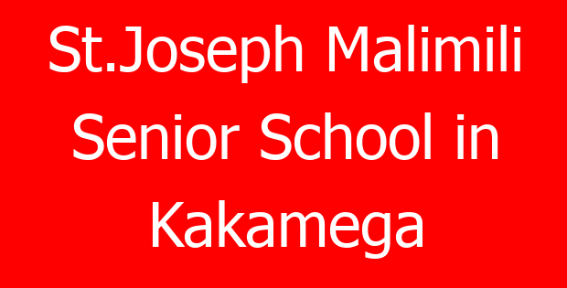 St.Joseph Malimili Senior School in Kakamega