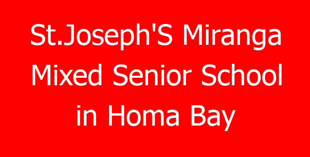 St.Joseph’S Miranga Mixed Senior School in Homa Bay