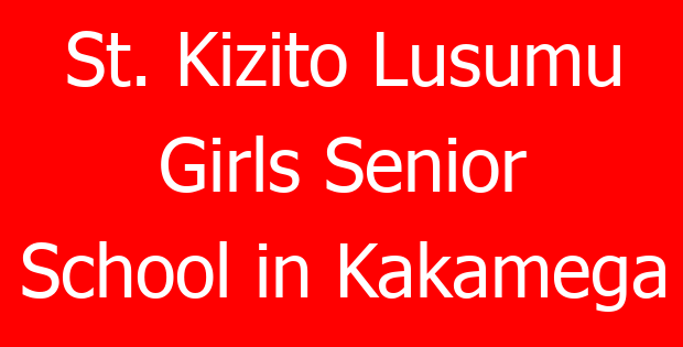 St. Kizito Lusumu Girls Senior School in Kakamega