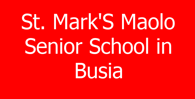 St. Mark’S Maolo Senior School in Busia