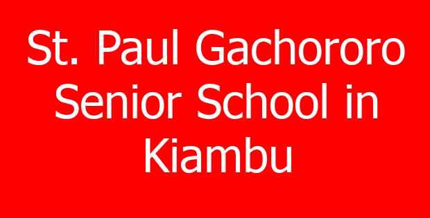 St. Paul Gachororo Senior School in Kiambu