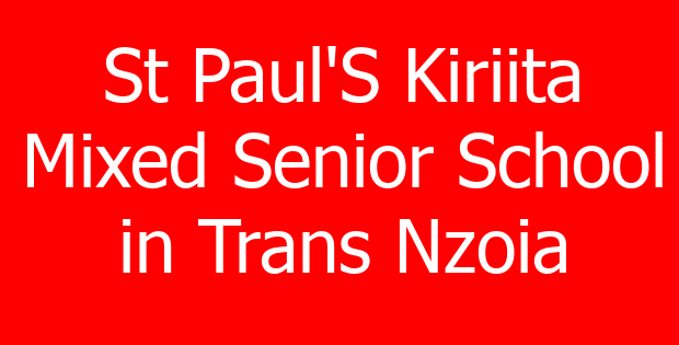 St Paul’S Kiriita Mixed Senior School in Trans Nzoia