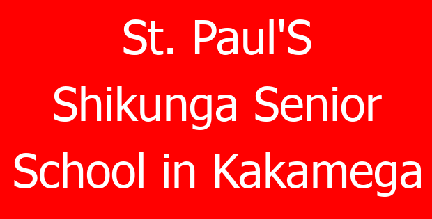 St. Paul’S Shikunga Senior School in Kakamega