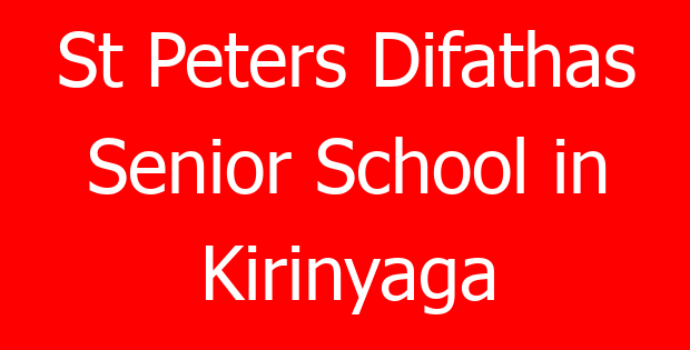 St Peters Difathas Senior School in Kirinyaga