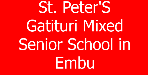 St. Peter’S Gatituri Mixed Senior School in Embu
