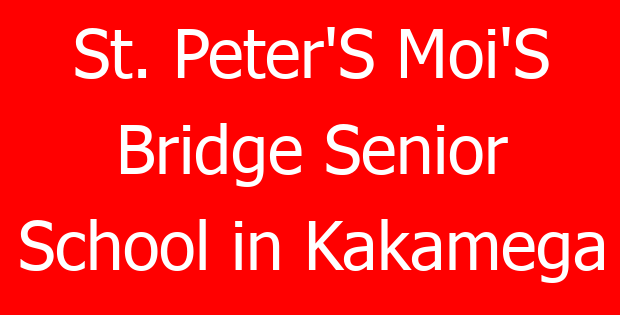 St. Peter’S Moi’S Bridge Senior School in Kakamega
