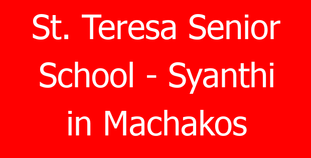 St. Teresa Senior School – Syanthi in Machakos