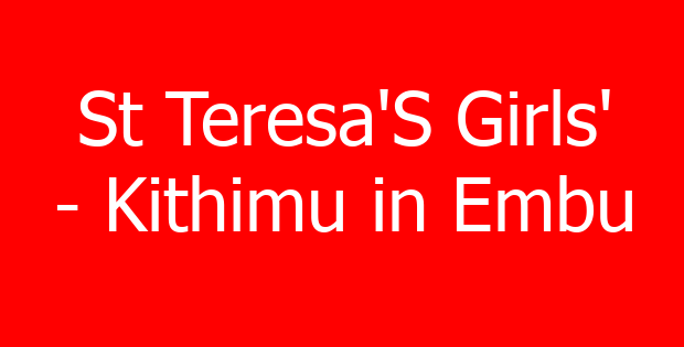 St Teresa’S Girls’ – Kithimu in Embu